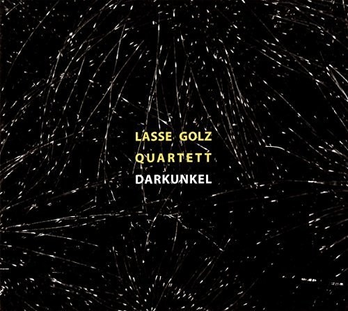 Golz Lasse (Quartett) - Darkunkel in the group CD / Jazz/Blues at Bengans Skivbutik AB (3338242)