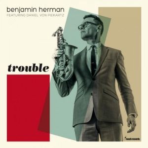 Benjamin Herman - Trouble in the group OUR PICKS / Classic labels / Music On Vinyl at Bengans Skivbutik AB (3376139)