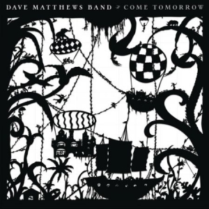 Dave Matthews Band - Come Tomorrow in the group VINYL / Pop at Bengans Skivbutik AB (3411466)