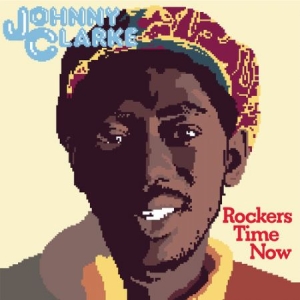 Johnny Clarke - Rockers Time Now in the group VINYL / Reggae at Bengans Skivbutik AB (3429305)