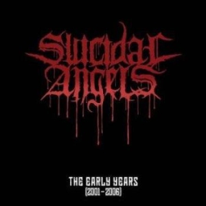 Suicidal Angels - Early Years The (2001-2006) in the group CD / Hårdrock at Bengans Skivbutik AB (3460651)