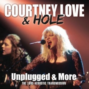 Hole And Love Courtney - Unplugged And More (Live Broadcast) in the group CD / Pop-Rock at Bengans Skivbutik AB (3460654)