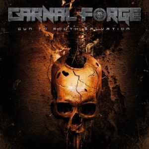 Carnal Forge - Gun To Mouth Salvation in the group CD / Upcoming releases / Hardrock/ Heavy metal at Bengans Skivbutik AB (3460664)