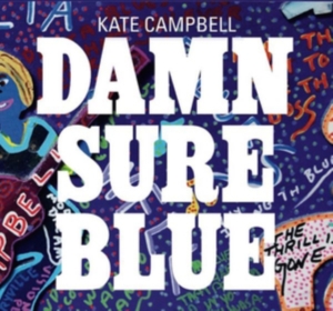 Campbell Kate - Damn Sure Blue in the group OTHER / Övrigt /  at Bengans Skivbutik AB (3460774)