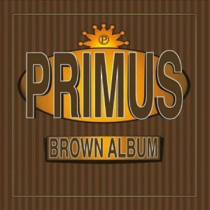 Primus - Brown Album in the group VINYL / Vinyl Hard Rock at Bengans Skivbutik AB (3462935)