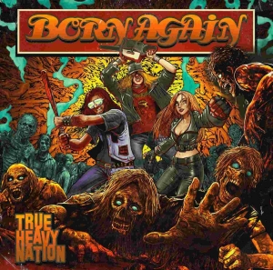 Born Again - True Heavy Nation in the group CD / Hårdrock at Bengans Skivbutik AB (3463503)