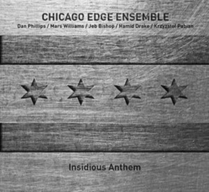 Chicago Edge Ensemble - Insidious Anthem in the group CD / Jazz at Bengans Skivbutik AB (3464087)