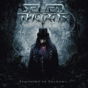 Seven Thorns - Symphony Of Shadows in the group CD / Upcoming releases at Bengans Skivbutik AB (3464115)