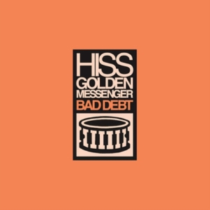 Hiss Golden Messenger - Bad Debt (Re-Issue) in the group VINYL / Elektroniskt,World Music at Bengans Skivbutik AB (3464476)