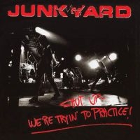 Junkyard - Shut Up - We're Tryin' To Tractice in the group VINYL / Pop-Rock at Bengans Skivbutik AB (3466454)