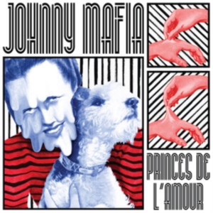 Mafia Johnny - Princes De L'amour in the group OTHER / Övrigt / at Bengans Skivbutik AB (3466556)