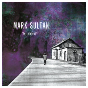 Sultan Mark - Let Me Out in the group CD / Rock at Bengans Skivbutik AB (3468803)