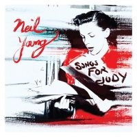 NEIL YOUNG - SONGS FOR JUDY in the group Minishops / Neil Young at Bengans Skivbutik AB (3469224)