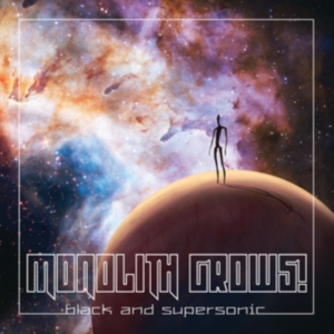 Monolith Grows! - Black And Supersonic in the group OTHER / Övrigt / at Bengans Skivbutik AB (3469933)