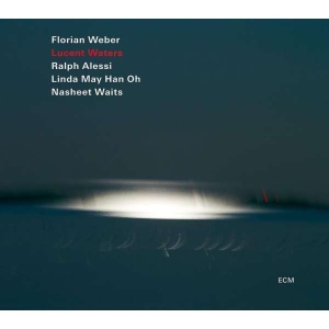 Weber Florian Alessi Ralph Lind - Lucent Waters in the group CD / Jazz at Bengans Skivbutik AB (3470028)