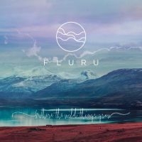 Fluru - Where The Wild Things Grow in the group CD / Pop-Rock,Svensk Musik at Bengans Skivbutik AB (3470979)
