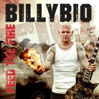 Billybio - Feed The Fire in the group CD / CD Hardrock at Bengans Skivbutik AB (3471972)