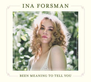 Forsman Ina - Been Meaning To Tell You in the group CD / Country,Pop-Rock at Bengans Skivbutik AB (3472250)