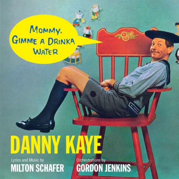 Danny Kaye - Mommy, Gimme A Drinka Water in the group CD / Pop at Bengans Skivbutik AB (3472341)