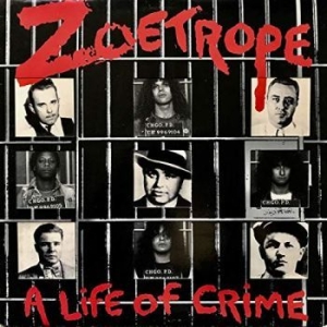 Zoetrope - A Life Of Crime in the group CD / Hårdrock/ Heavy metal at Bengans Skivbutik AB (3472381)