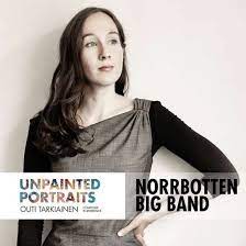 Outi Tarkiainen & Norrbotten Big Ba - Unpainted Portraits in the group OTHER /  / CDON Jazz klassiskt NX at Bengans Skivbutik AB (3472390)