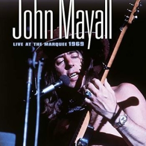 John Mayall - Live At The Marquee 1969 in the group CD / CD Blues-Country at Bengans Skivbutik AB (3472891)