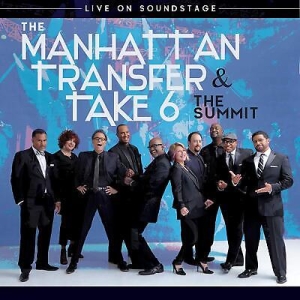 MANHATTAN TRANSFER & TAKE 6 - THE SUMMIT-LIVE ON SOUNDSTAGE in the group MUSIK / Musik Blu-Ray / Jazz at Bengans Skivbutik AB (3473041)