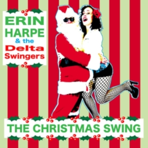 Harpe Erin & The Delta Swingers - Christmas Swing in the group OTHER / Övrigt / at Bengans Skivbutik AB (3473050)
