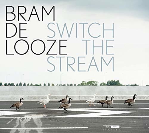 Looze Bram De - Switch The Stream in the group CD / Jazz/Blues at Bengans Skivbutik AB (3474096)