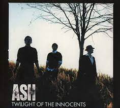 Ash - Twilight Of The Innocents in the group CD / New releases / Rock at Bengans Skivbutik AB (3475683)