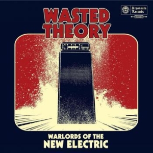 Wasted Theory - Warlords Of The New Electric in the group CD / Rock at Bengans Skivbutik AB (3476002)