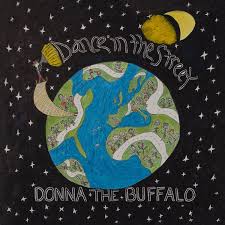 Donna The Buffalo - Dance In The Street in the group VINYL / Pop-Rock at Bengans Skivbutik AB (3476047)