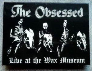 Obsessed The - Live At The Wax Museum in the group CD / Hårdrock/ Heavy metal at Bengans Skivbutik AB (3476841)