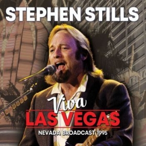 Stephen Stills - Viva Las Vegas (Broadcast 1994) in the group CD / Pop at Bengans Skivbutik AB (3477429)
