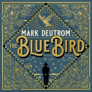 Deutrom Mark - Blue Bird The in the group CD / Pop-Rock at Bengans Skivbutik AB (3477435)