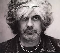 Deighton Matt - Doubtless Dauntless in the group OUR PICKS / Stocksale / CD Sale / CD POP at Bengans Skivbutik AB (3477475)