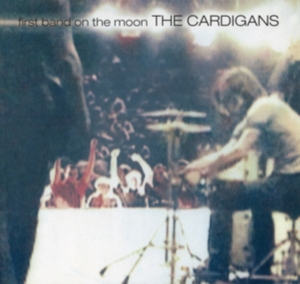 The Cardigans - First Band On The Moon (Vinyl) in the group OUR PICKS / Most popular vinyl classics at Bengans Skivbutik AB (3477845)