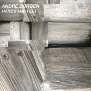 Borden Andre - Hands And Feet in the group OTHER / Övrigt / at Bengans Skivbutik AB (3478297)