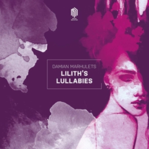Marhulets Damian - Lilith’S Lullabies in the group Externt_Lager /  at Bengans Skivbutik AB (3478328)