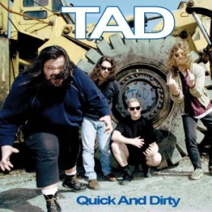 Tad - Quick And Dirty in the group OUR PICKS / Weekly Releases / Week 14 / VINYL W.14 / POP /  ROCK at Bengans Skivbutik AB (3485961)