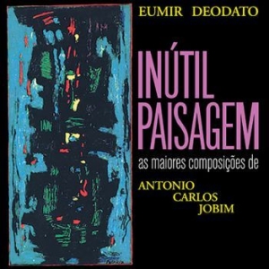 Deodato Eumir - Inutil Paisagem in the group VINYL / Jazz at Bengans Skivbutik AB (3486034)