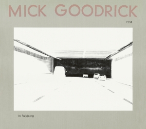 Goodrick Mick - In Pas(S)Ing in the group OUR PICKS / Classic labels / ECM Records at Bengans Skivbutik AB (3486074)