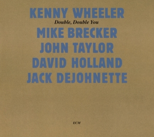 Wheeler Kenny - Double, Double You in the group CD / CD Jazz at Bengans Skivbutik AB (3486081)