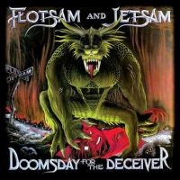 Flotsam And Jetsam - Doomsday For The Deceivers in the group Hårdrock at Bengans Skivbutik AB (3486423)