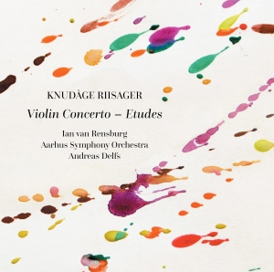 Knudåge Riisager - Violin Concerto & Etudes in the group Externt_Lager /  at Bengans Skivbutik AB (3486621)