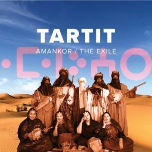 Tartit - Amankor (The Exile) in the group CD / Upcoming releases / Worldmusic at Bengans Skivbutik AB (3487784)