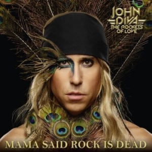 John Diva & Rockets Of Love - Mama Said Rock Is Dead (+Cd) in the group VINYL / Upcoming releases / Hardrock/ Heavy metal at Bengans Skivbutik AB (3488221)