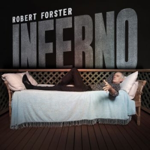 Robert Forster - Inferno in the group OUR PICKS / Weekly Releases / Week 9 / VINYL Week 9 / POP /  ROCK at Bengans Skivbutik AB (3488222)