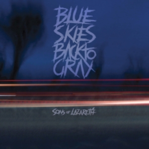 Sons Of Lazareth - Blue Skies Back To Gray in the group OTHER / Övrigt /  at Bengans Skivbutik AB (3488366)