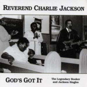 Reverend Charlie Jackson - God's Got It: The Legendary Booker in the group CD / Jazz/Blues at Bengans Skivbutik AB (3489028)